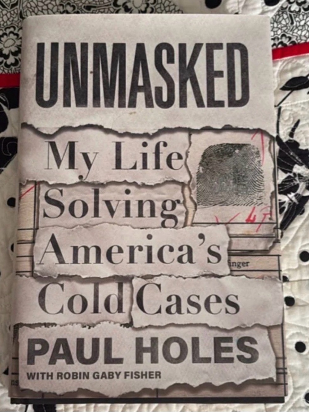 Unmasked: My Life Solving America's Cold Cases - Paul Holes